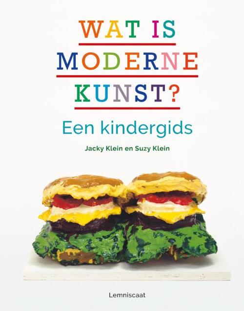 Wat is moderne kunst? -  Jacky Klein, Suzy Klein (ISBN: 9789047708858)