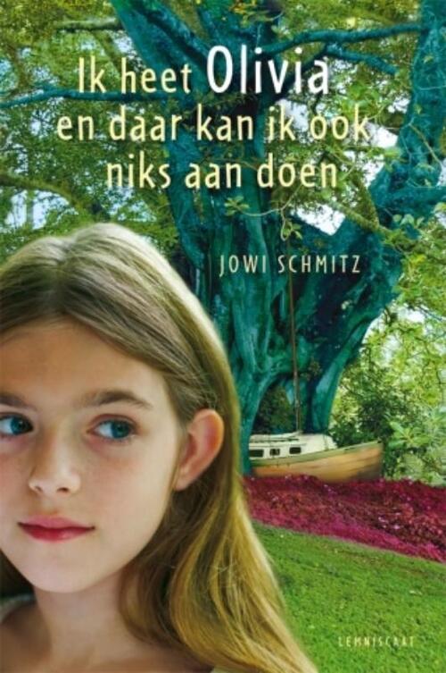 Ik heet Olivia en daar kan ik ook niks aan doen -  Jowi Schmitz (ISBN: 9789047751007)