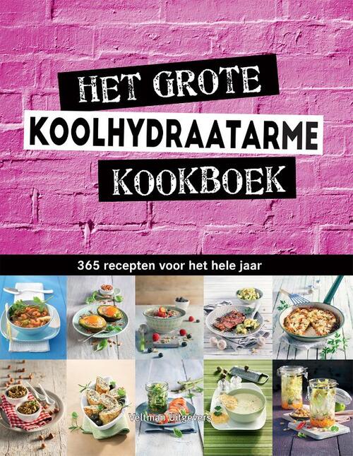 Veltman Uitgevers B.V. Het grote koolhydraatarme kookboek -   (ISBN: 9789048322190)
