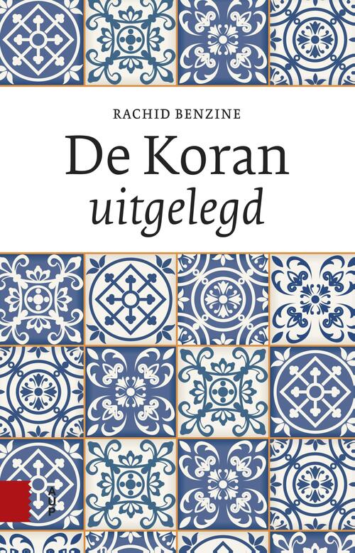De Koran uitgelegd -  Rachid Benzine (ISBN: 9789048529803)
