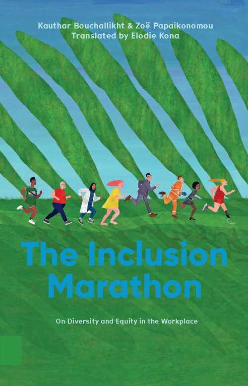 The Inclusion Marathon -  Kauthar Bouchallikht, Zoë Papaikonomou (ISBN: 9789048558407)