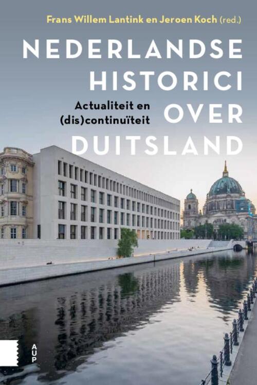 Nederlandse historici over Duitsland -   (ISBN: 9789048570683)