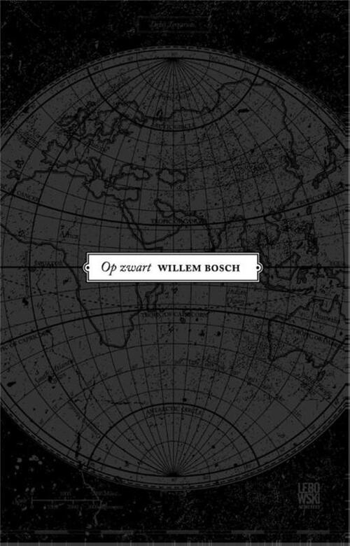 Op zwart -  Willem Bosch (ISBN: 9789048812776)