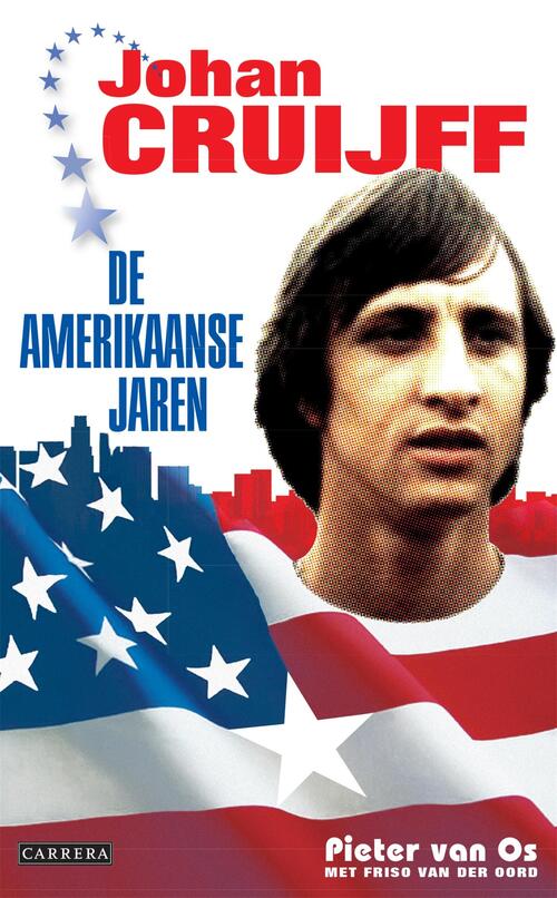 Johan Cruijff - De Amerikaanse jaren -  Friso van der Oord, Pieter van Os (ISBN: 9789048822744)