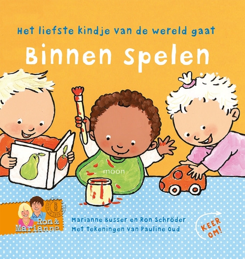 Het liefste kindje gaat binnen spelen - buiten spelen -  Marianne Busser, Ron Schröder (ISBN: 9789048832330)