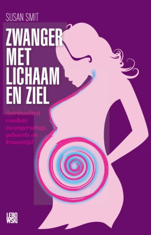 Zwanger met lichaam en ziel -  Susan Smit (ISBN: 9789048837397)