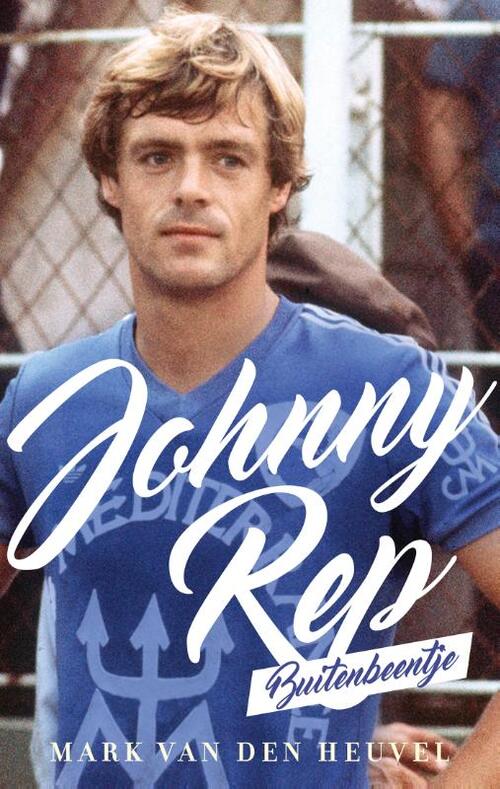 Johnny Rep -  Mark van den Heuvel (ISBN: 9789048845811)