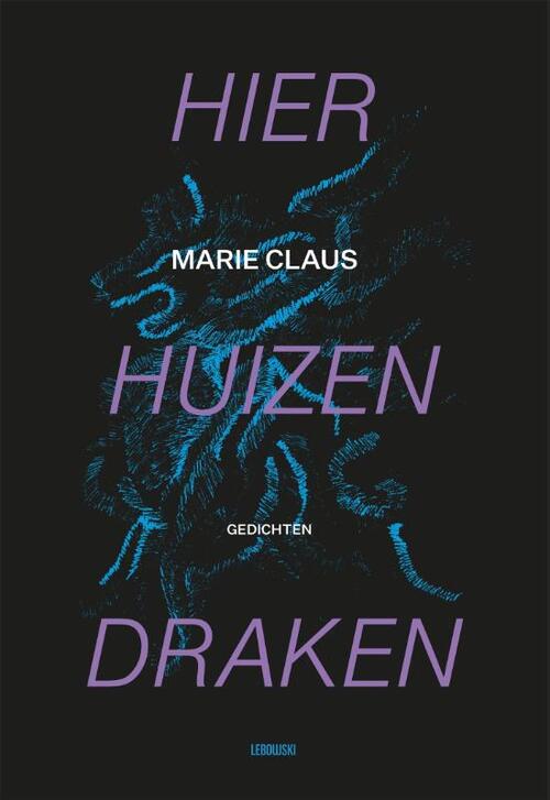 Hier huizen draken -  Marie Claus (ISBN: 9789048864058)