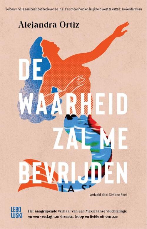 De waarheid zal me bevrijden -  Alejandra Ortiz (ISBN: 9789048864966)