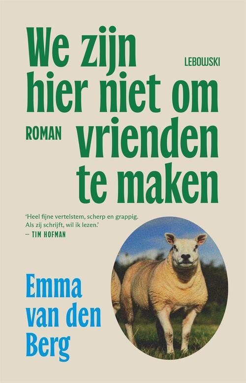 We zijn hier niet om vrienden te maken -  Emma Berg (ISBN: 9789048868094)