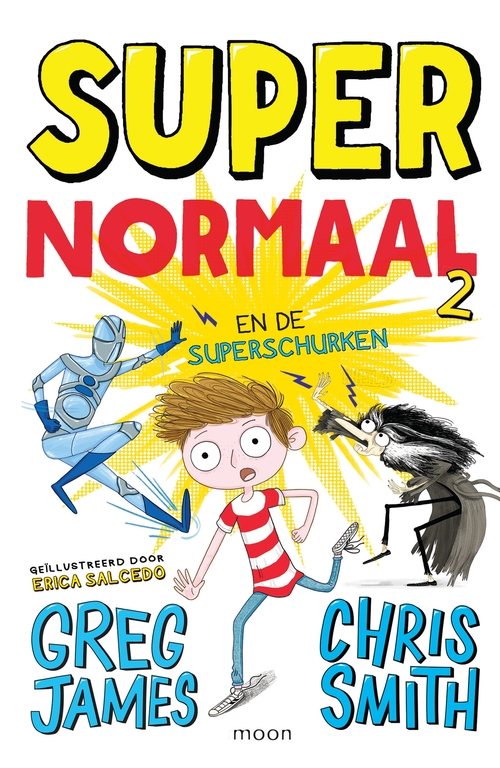 Super normaal en de superschurken -  Chris Smith, Greg James (ISBN: 9789048870301)