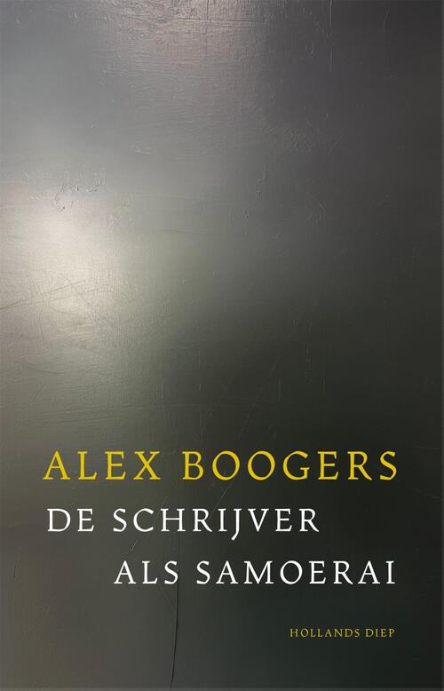 De schrijver als samoerai -  Alex Boogers (ISBN: 9789048871247)