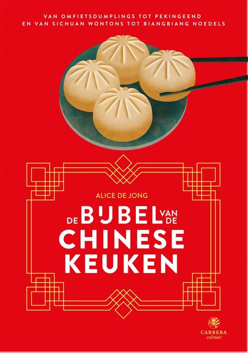 Alice de Jong De bijbel van de Chinese keuken -   (ISBN: 9789048872459)