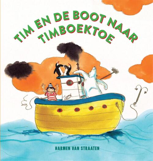 Tim en de boot naar Timboektoe -  Harmen van Straaten (ISBN: 9789048879007)