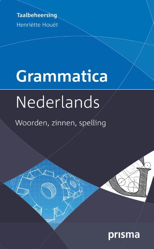 Grammatica Nederlands -  Henriëtte Houët (ISBN: 9789049106041)