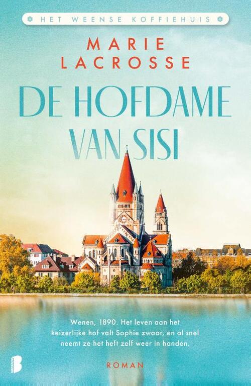 Het Weense Koffiehuis 2 - De hofdame van Sisi -  Marie Lacrosse (ISBN: 9789049205379)