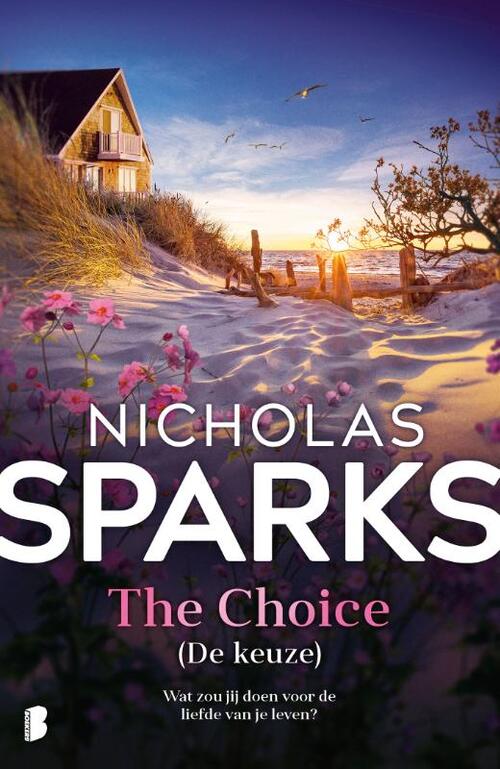 The Choice (De keuze) -  Nicholas Sparks (ISBN: 9789049209537)