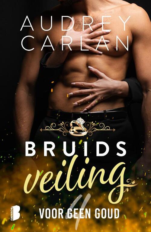 Audrey Carlan Voor geen goud -   (ISBN: 9789049209711)