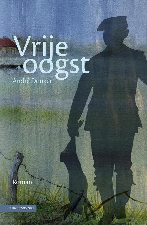 Vrije oogst -  André Donker (ISBN: 9789050118743)