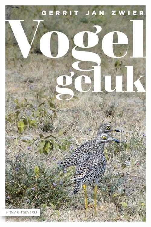 Vogelgeluk -  Gerrit Jan Zwier (ISBN: 9789050118798)