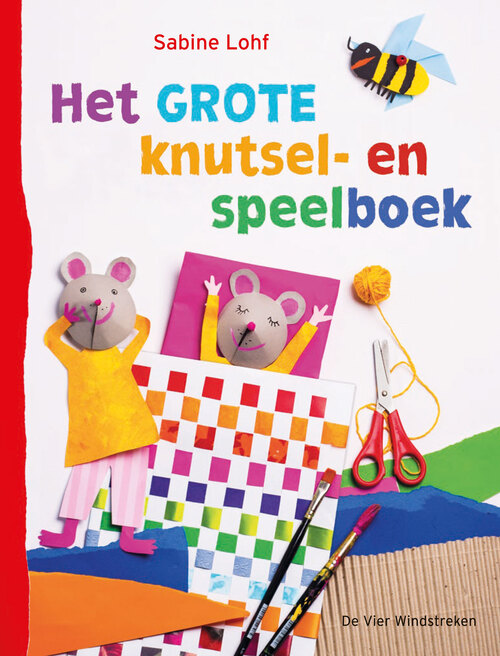 Het grote knutsel- en speelboek -  Sabine Lohf (ISBN: 9789051168112)