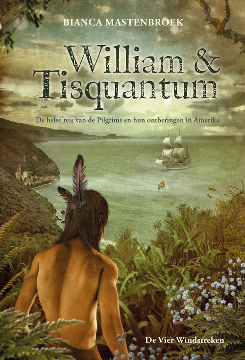 William & Tisquantum -  Bianca Mastenbroek (ISBN: 9789051168419)
