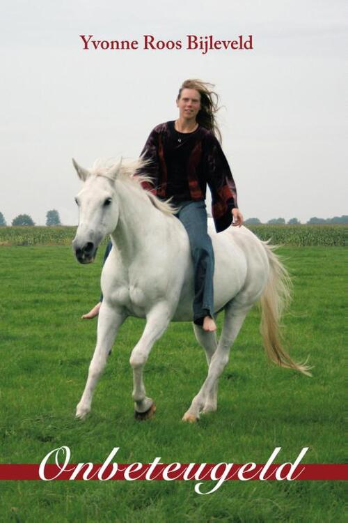 Onbeteugeld -  Yvonne Roos Bijleveld (ISBN: 9789051798579)