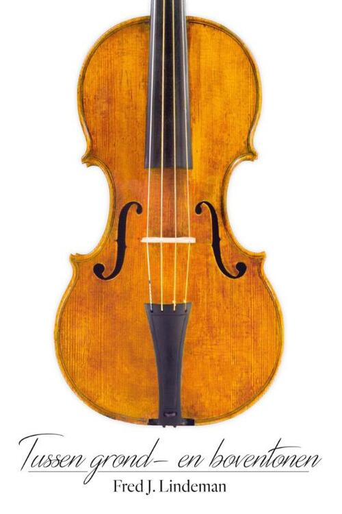 Tussen grond- en boventonen -  Fred Lindeman (ISBN: 9789051799415)