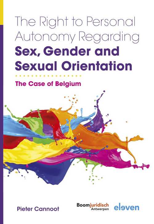 The Right to Personal Autonomy Regarding Sex, Gender and Sexual Orientation -  Pieter Cannoot (ISBN: 9789051899634)