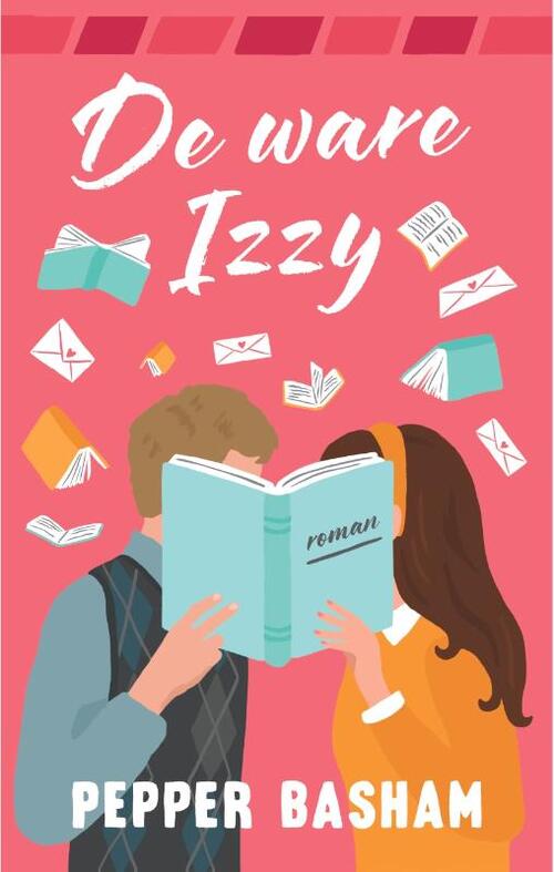 De ware Izzy -  Pepper Basham (ISBN: 9789051946321)
