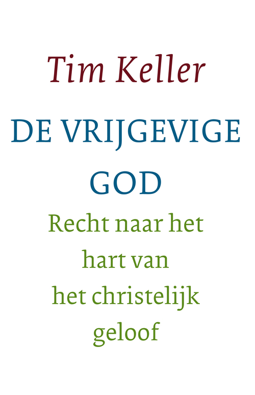 De vrijgevige God -  Tim Keller (ISBN: 9789051947229)