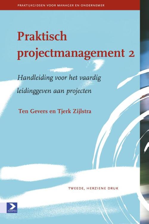 Praktisch projectmanagement 2 -  Ten Gevers, Tjerk Zijlstra (ISBN: 9789052618449)
