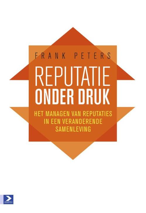 Reputaties onder druk -  Frank Peters (ISBN: 9789052619460)