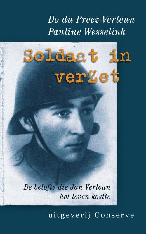 Soldaat in verzet -  D. Du Preez-Verleun, P. Wesselink (ISBN: 9789054291817)
