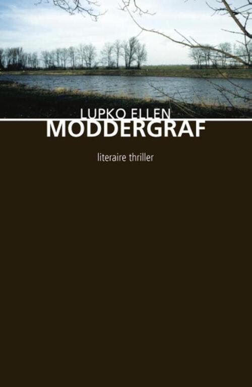 Moddergraf -  Lupko Ellen (ISBN: 9789054528005)