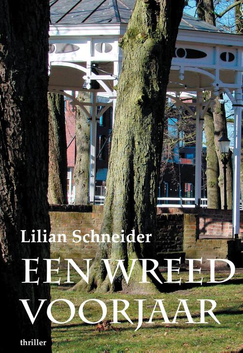 Een wreed voorjaar -  Lilian Schneider (ISBN: 9789054528098)