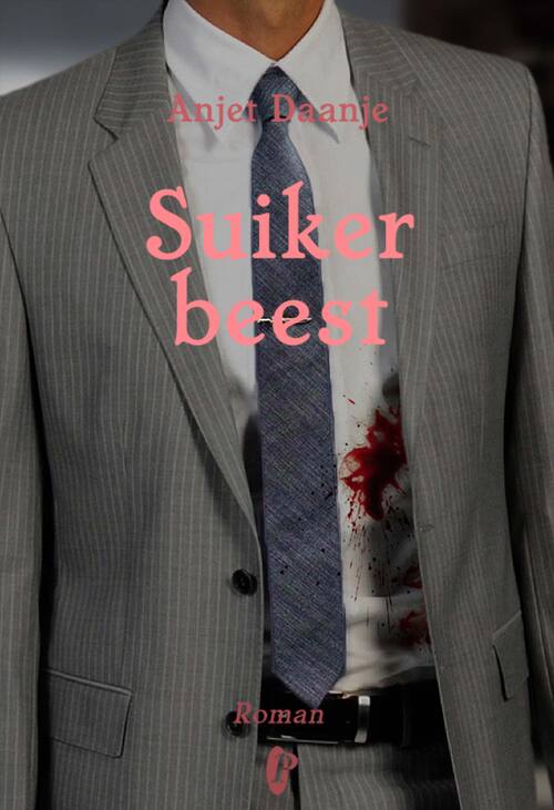 Suikerbeest -  Anjet Daanje (ISBN: 9789054528869)