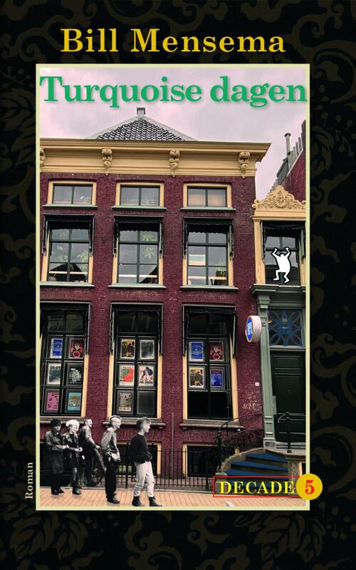 Turquoise dagen -  Bill Mensema (ISBN: 9789054529224)