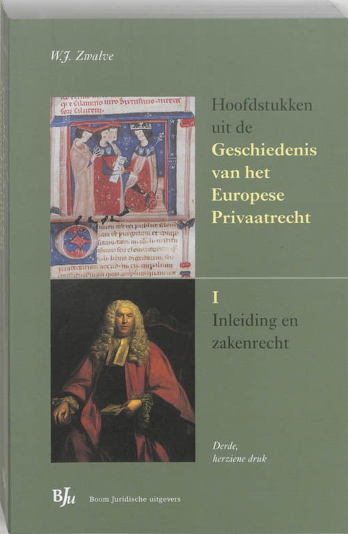 Hoofdstukken uit de Geschiedenis van het Europese Privaatrecht -  W.J. Zwalve (ISBN: 9789054547136)