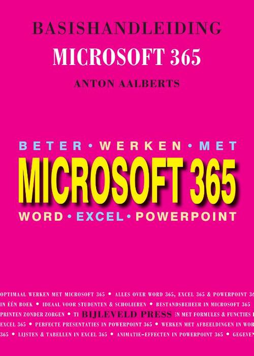 Anton Aalberts Basishandleiding Beter werken met Microsoft 365 -   (ISBN: 9789055482856)
