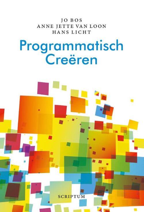 Programmatisch creeren -  Anne Jette van Loon, Hans Licht, Jo Bos (ISBN: 9789055946914)