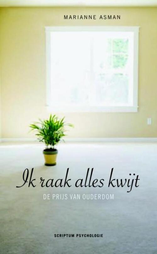 Ik raak alles kwijt -  Marianne Asman (ISBN: 9789055948642)
