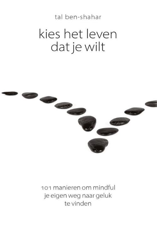 Kies het leven dat je wilt -  Tal Ben-Shahar (ISBN: 9789055949182)
