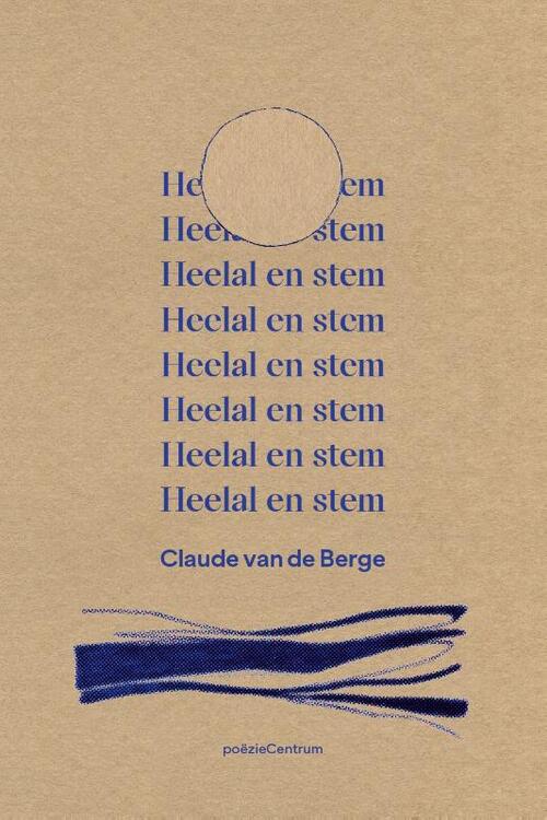 Heelal en stem -  Claude van de Berge (ISBN: 9789056552725)