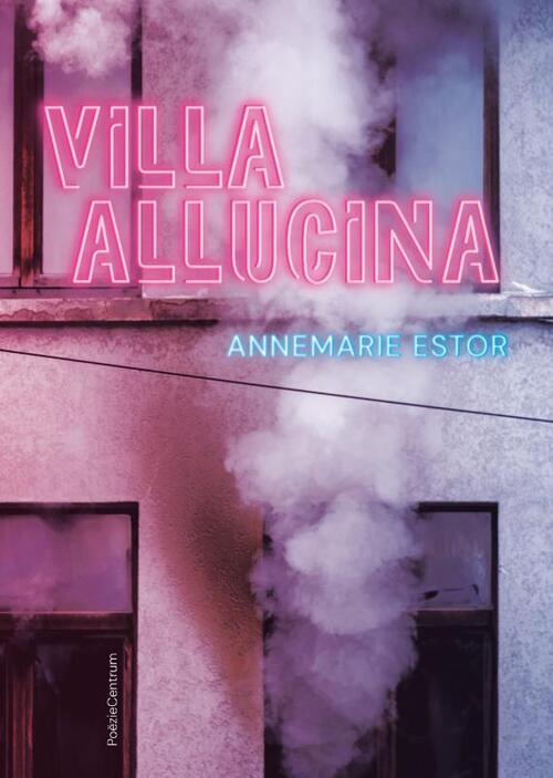 Villa Allucina -  Annemarie Estor (ISBN: 9789056554538)