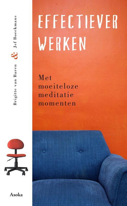 Effectiever werken -  Brigitte van Baren, Jeff Boeckmans (ISBN: 9789056703226)