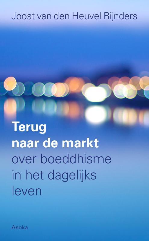 Terug naar de markt -  Joost van den Heuvel Rijnders (ISBN: 9789056703646)