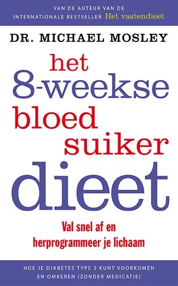 Het 8-weekse bloedsuikerdieet -  Michael Mosley (ISBN: 9789057124969)