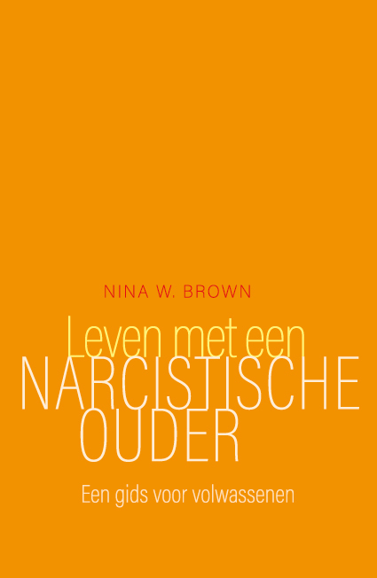 Leven met een narcistische ouder -  Nina W. Brown (ISBN: 9789057125492)