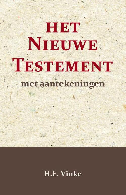 Het Nieuwe Testament met Aantekeningen 3 -  H.E. Vinke (ISBN: 9789057196881)